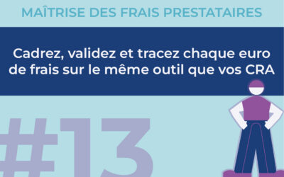 #13 Maîtrise des frais prestataires : cadrez, validez et tracez chaque euro sur le même outil que vos CRA